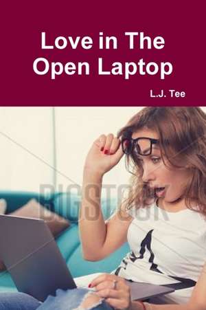 Love in The Open Laptop de L. Tee