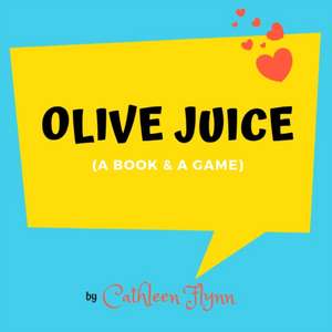 Olive Juice de Cathleen Flynn