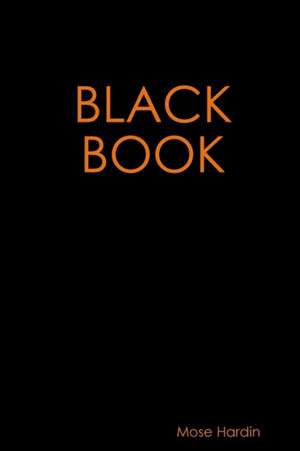 BLACK BOOK de Mose Hardin