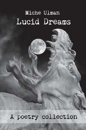 Lucid Dreams de Miche Ulman