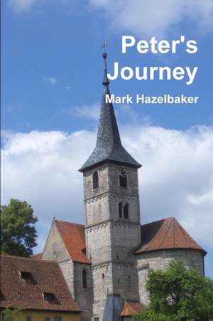 Peter's Journey de Mark Hazelbaker