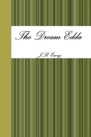 The Dream Edda de J. R. Emry