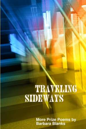 Traveling Sideways de Barbara Blanks