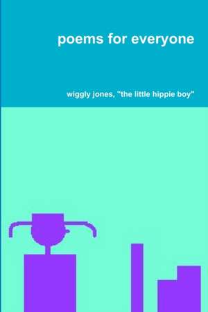poems for everyone de "The Little Hippie Boy" Wiggly Jones