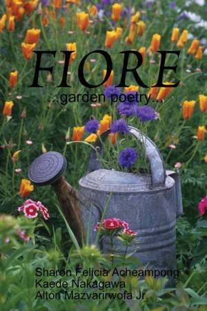 Fiore ...garden poetry... de Sharon Felicia Acheampong