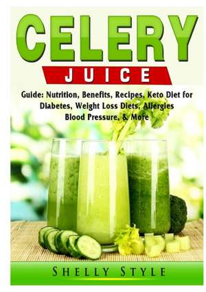 Celery Juice Guide de Shelly Style