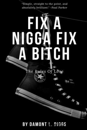 Fix A Nigga Fix A Bitch de Damont L. Diggs