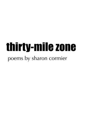 thirty-mile zone de Sharon Cormier