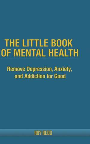 The Little Book Of Mental Health de Roy Redd