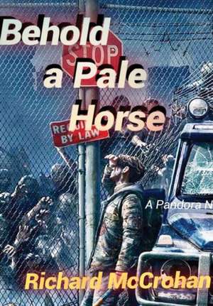 Behold a Pale Horse de Richard McCrohan