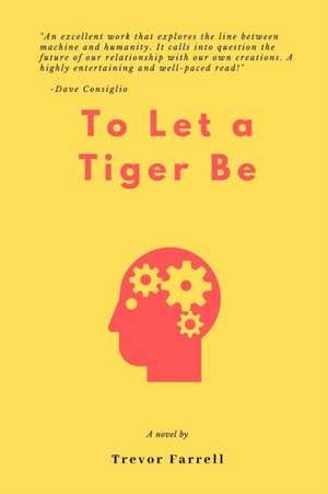 To Let a Tiger Be de Trevor Farrell