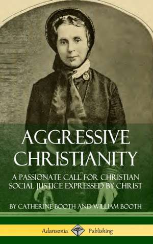 Aggressive Christianity de Catherine Booth