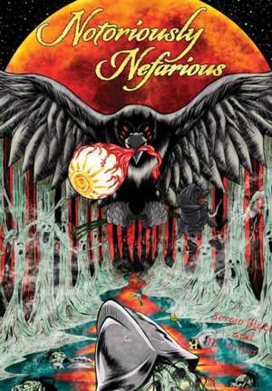 Notoriously Nefarious de Sergio Black