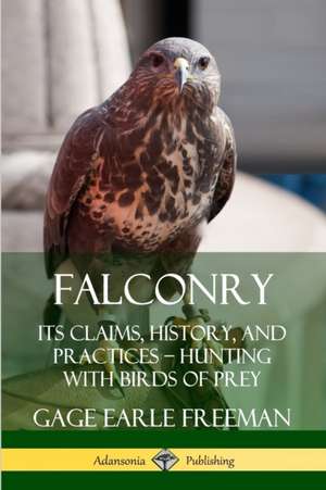 Falconry de Gage Earle Freeman