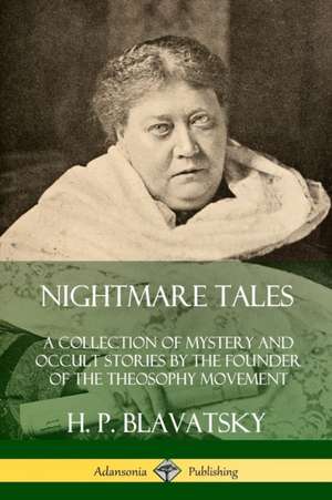 Nightmare Tales de H. P. Blavatsky