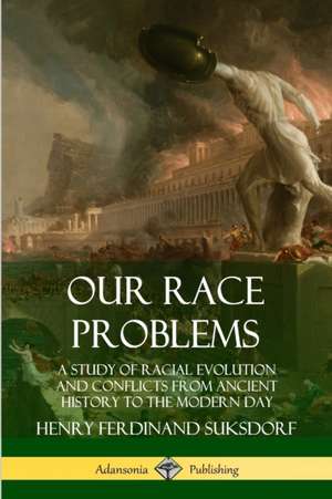 Our Race Problems de Henry Ferdinand Suksdorf