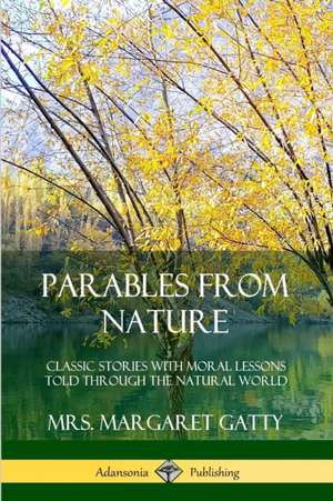 Parables From Nature de Margaret Gatty