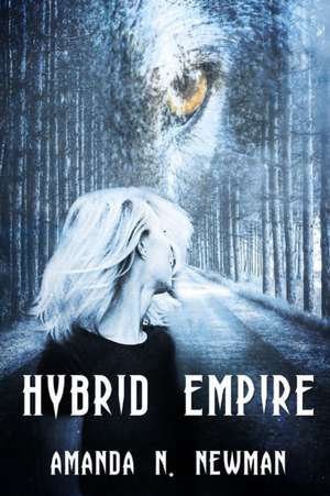 Hybrid Empire de Amanda N. Newman