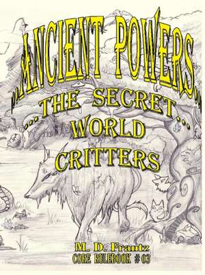 B&W - Ancient Powers - PAPERBACK - Critters de Micheal Frantz