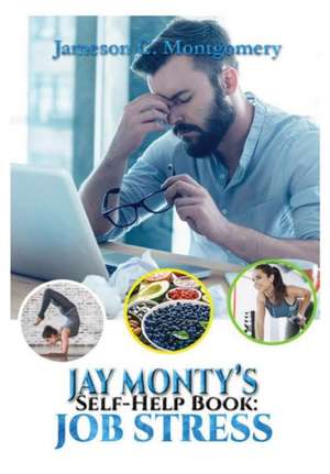 Jay Monty's Self-Help Book de Jameson C. Montgomery