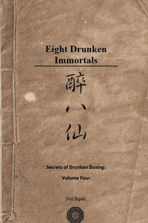 Secrets of Drunken Boxing de Neil Ripski