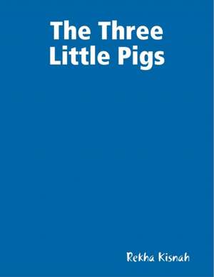 The Three Little Pigs de Rekha Kisnah