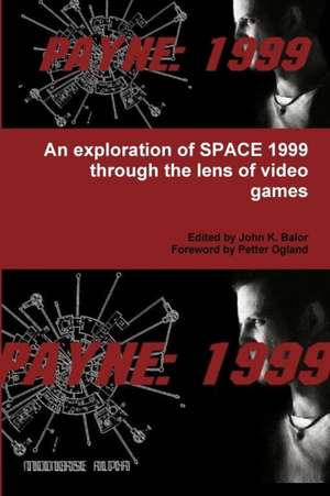 An Exploration of Space 1999 Through the Lens of Video Games de John K. Balor