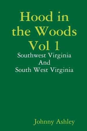 Hood in the Woods Vol 1 de Johnny Ashley