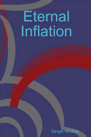 Eternal Inflation de Sergei Winitzki