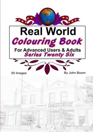 Real World Colouring Books Series 26 de John Boom