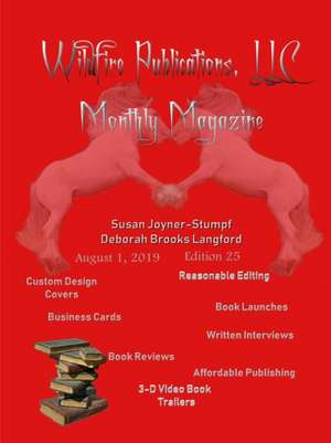 WILDFIRE PUBLICATIONS MAGAZINE AUGUST 1, 2019 ISSUE, EDITION 25 de Susan Joyner-St Deborah Brooks Langford