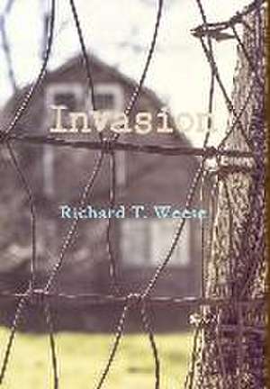 Invasion de Richard T Weese