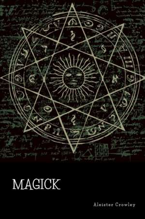 Magick de Aleister Crowley