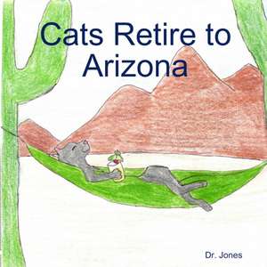 Cats Retire to Arizona de Jones