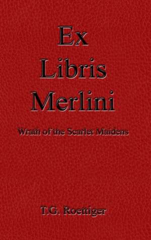 Ex Libris Merlini de T. G. Roettiger