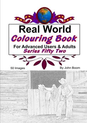 Real World Colouring Books Series 52 de John Boom