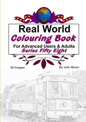 Real World Colouring Books Series 58 de John Boom