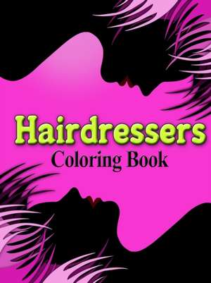 Hairdressers Coloring Book de Jasmine Taylor