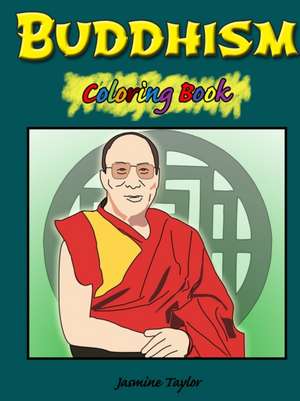 Buddhism Coloring Book de Jasmine Taylor