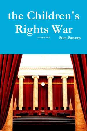 the Children's Rights War de Stan Parsons