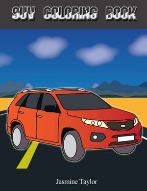 SUV Coloring Book de Jasmine Taylor