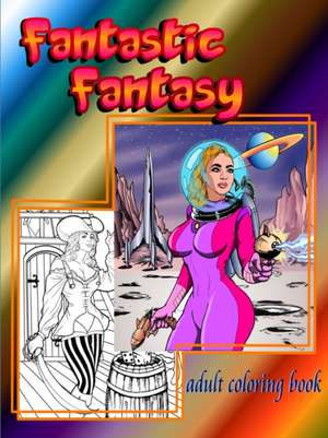 Fantastic Fantasy adult coloring book de Oneal Ervin