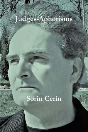 Judges-Aphorisms de Sorin Cerin