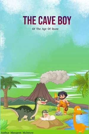 The Cave Boy de Margaret McIntyre