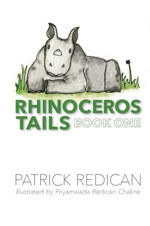 Rhinoceros Tails Book One de Patrick Redican