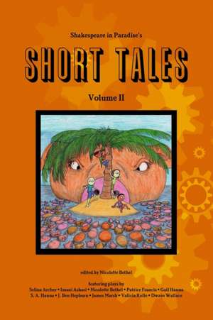 Shakespeare in Paradise's Short Tales Vol. II de Nicolette Bethel