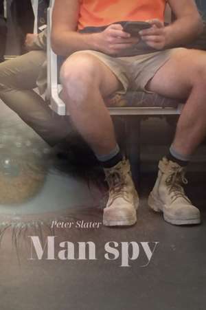 Man Spy de Peter Slater