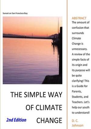 The Simple Way of Climate Change de DC Johnson