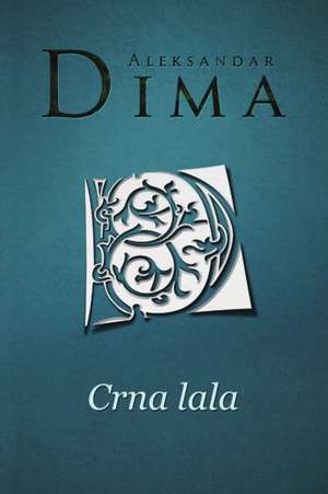 Crna lala de Aleksandar Dima