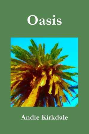 Oasis de Andie Kirkdale